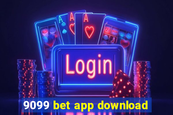 9099 bet app download